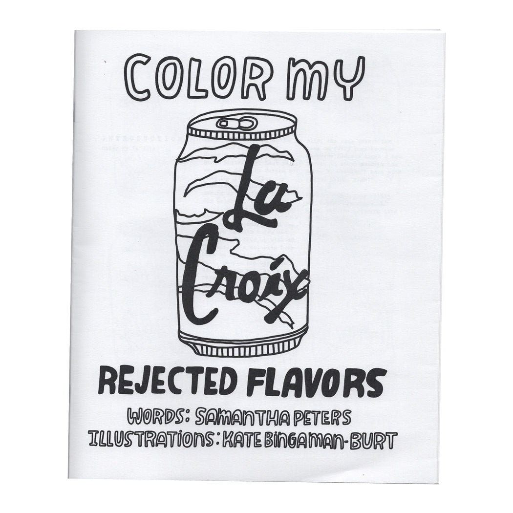 Color My La Croix: Rejected Flavors Zine