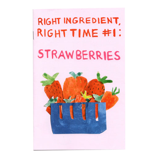 Right Ingredient, Right Time #1: Strawberries
