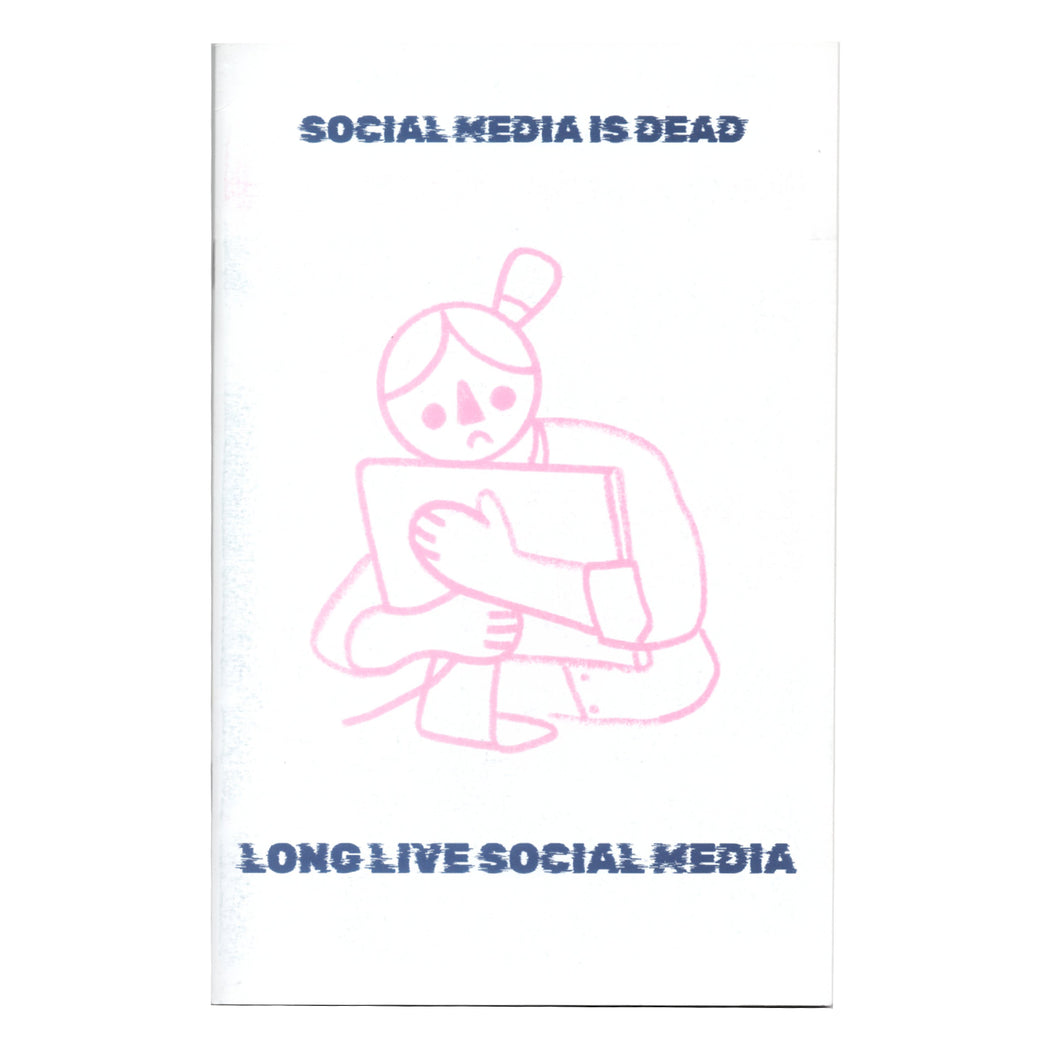 Social Media is Dead Zine