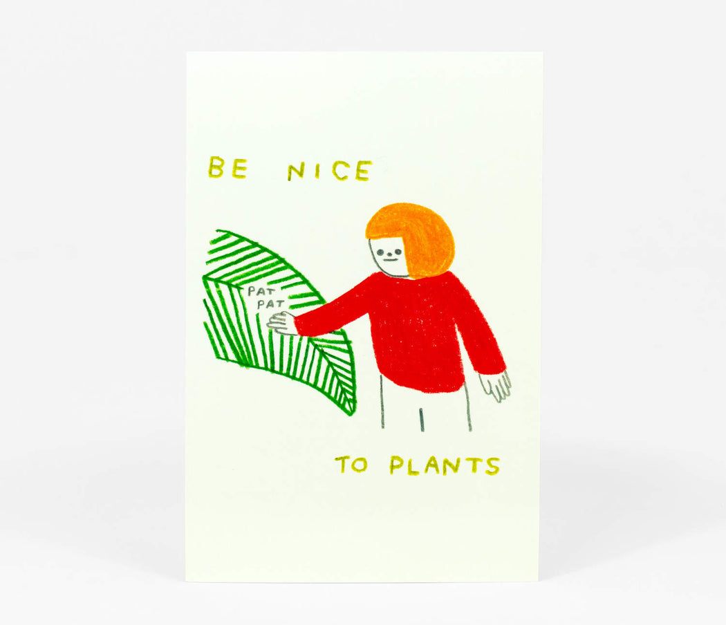 Be Nice to Plants Postcard, Hiller Goodspeed