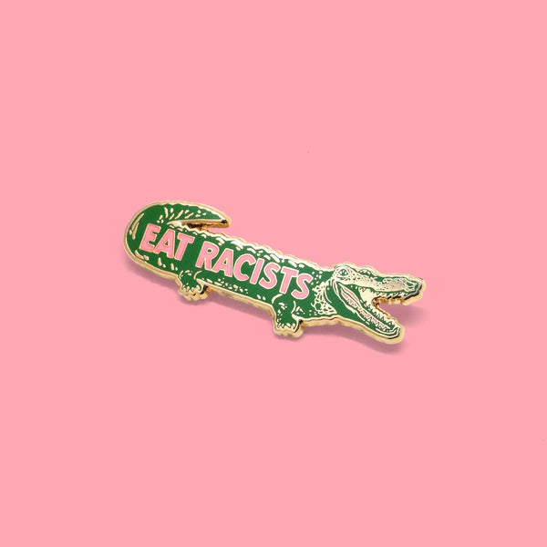 Eat Racists Pin